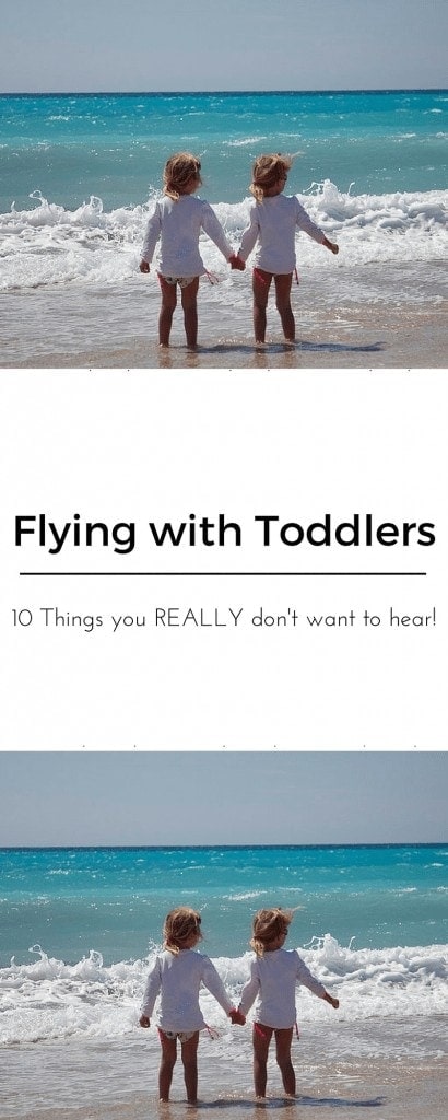 Flying with Toddlers- 10 Things You Really Don't Want to Hear!www.minitravellers.co.uk