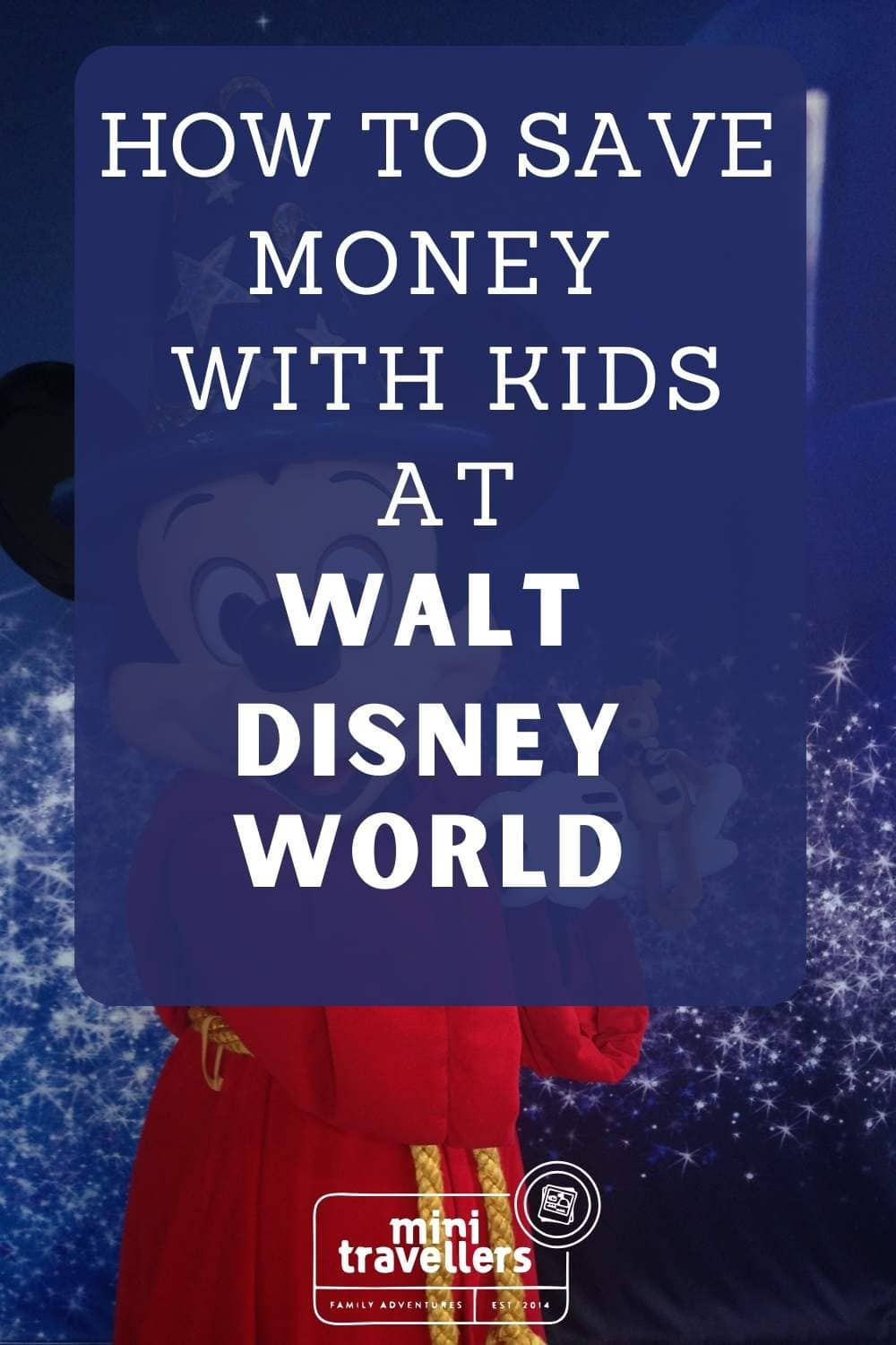 How to save Money with Kids at Walt Disney World