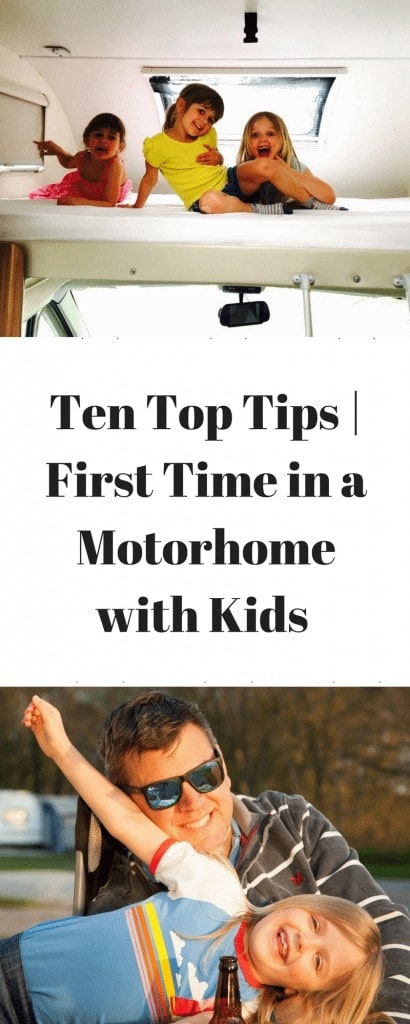 Ten Top Tips | First Time in a Motorhome with Kids www.minitravellers.co.uk