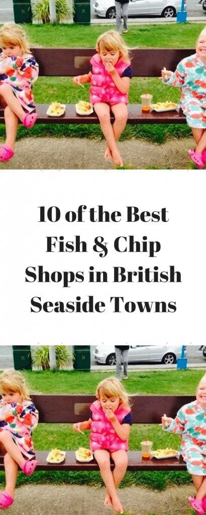 10 of the Best Fish & Chip Shops in British Seaside Towns www.minitravellers.co.uk
