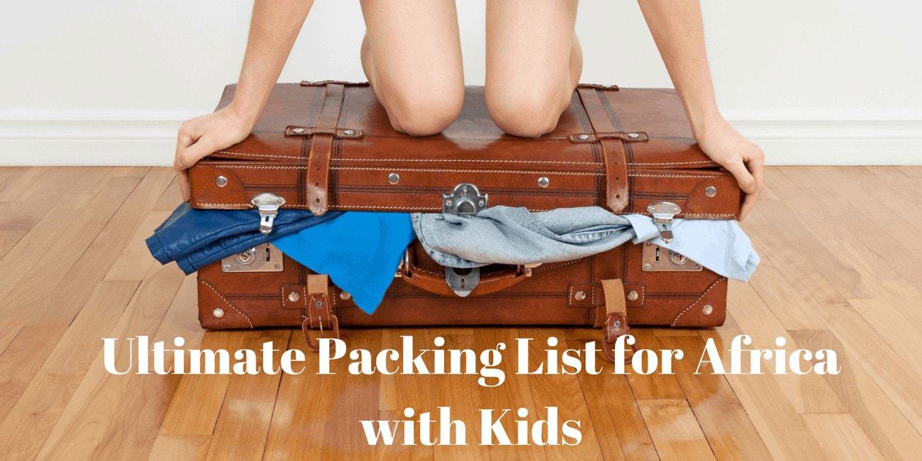 Ultimate Packing List for Africa with Kids www.minitravellers.com