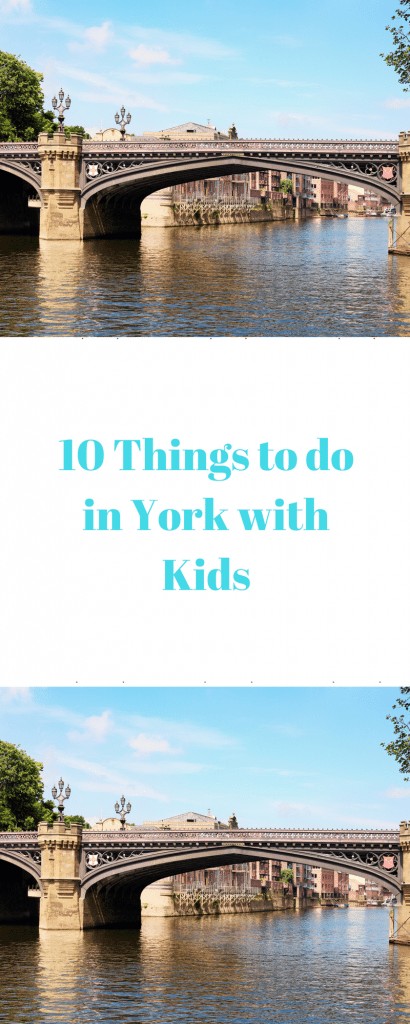 10 Things to do in York with Kids www.minitravellers.co.uk