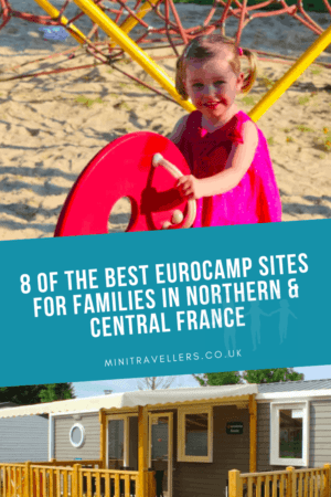 8 of the Best Eurocamp Sites for Families in Northern & Central France