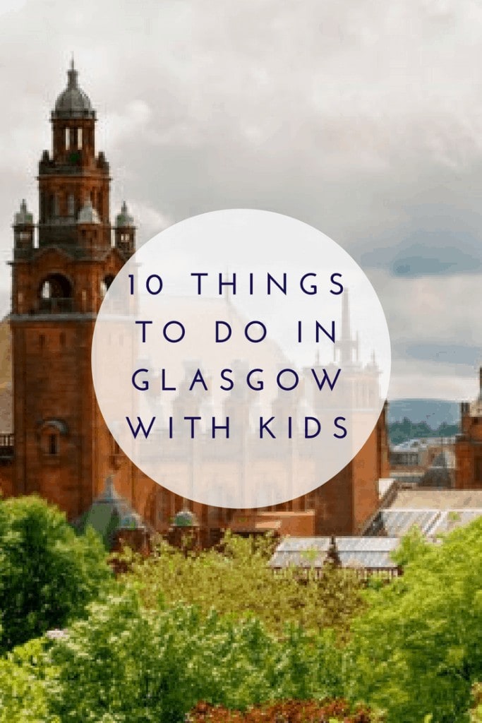 10 Things to do In Glasgow with Kids - Find out why Glasgow is a great place to visit with kids at Mini Travellers.