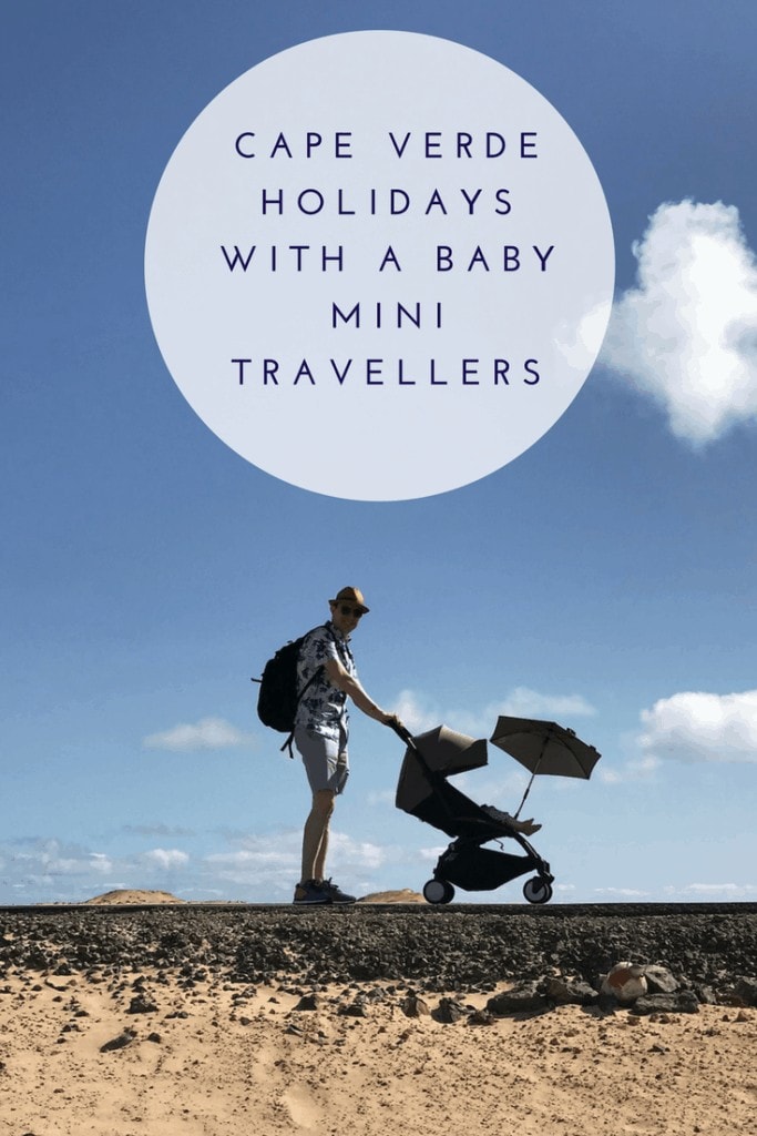 Cape Verde Holidays with a Baby | Mini Travellers