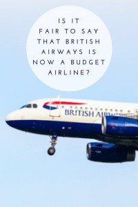 Is it fair to say that British Airways is now a Budget Airline?