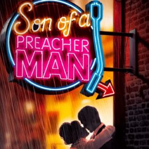 Son of a Preacher Man The Musical – Review