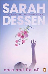 Once And For All by Sarah Dessen (Penguin Random House Children’s)  