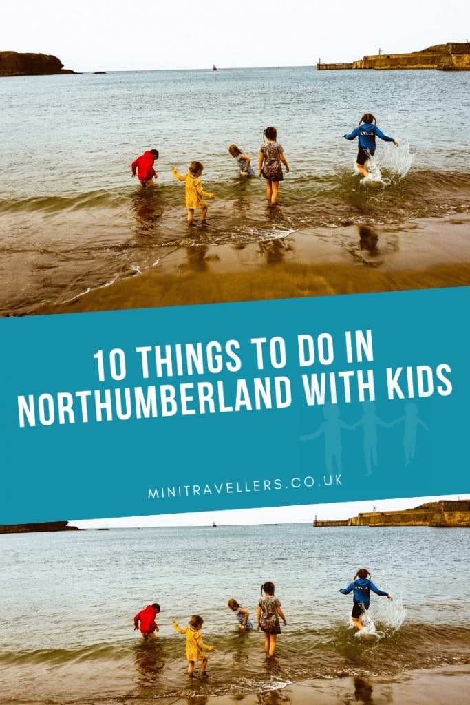 10 Things to do in Northumberland with Kids
