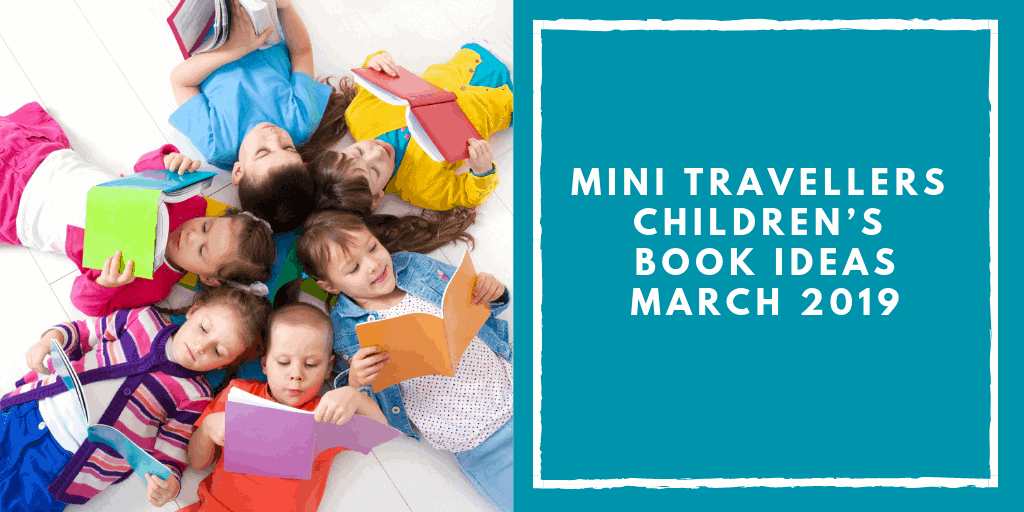 Copy of Mini Travellers Children’s Book Ideas for February 2019 www.minitravellers.co.uk