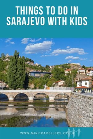 Things To Do In Sarajevo With Kids