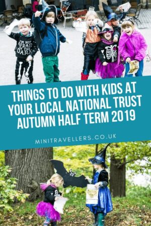 Things to do with Kids at your local National Trust this Autumn Half Term 2019