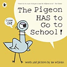 The Pigeon HAS To Go To School! By Mo Willems (Walker Books)