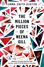 The Million Pieces of Neena Gill by Emma Smith-Barton (Penguin)