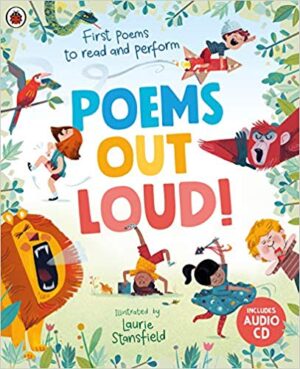Poems Out Loud! First Poems to Read and Perform Illustrated by Laurie Stansfield (Ladybird)