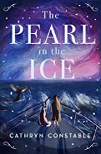 The Pearl In The Ice by Cathryn Constable (Chicken House)