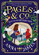 Pages & Co: Tilly and the Lost Fairy Tales by Anna James (Harper Collins)