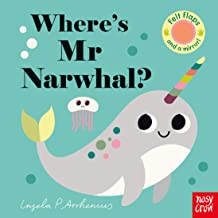 Where’s Mr Narwhal by Ingela P Arrhenius (Nosy Crow)