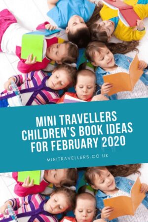  Mini-Travellers-Children’s-Book-Ideas-for-February-2020-