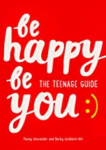 Be Happy, Be You by Penny Alexander and Becky Goddard-Hill (Collins)