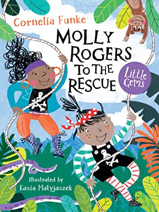 Molly Rogers to the Rescue written by Cornelia Funke, illustrated by Kasia Matyjaszek (Barington Stoke)