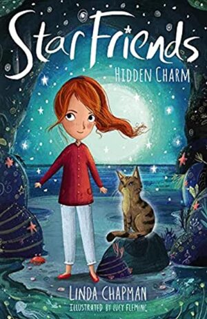 Star Friends: Hidden Charm written by Linda Chapman, illustrated by Lucy Flemming (Stripes Books)