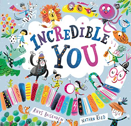 Incredible You by Rhys Brisenden and Nathan Reed (Tate Publishing)