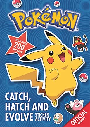 Pokemon: Catch, Hatch and Evolve Sticker Book (Hachette Children’s Books)