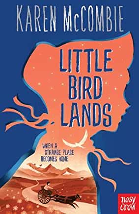 Little Bird Lands by Karen McCombie (Nosy Crow)