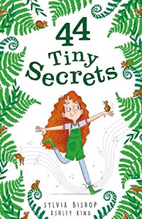 44 Tiny Secrets by Sylvia Bishop and Ashley King (Little Tiger)