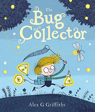 The Bug Collector by Alex G Griffiths (Andersen Press)