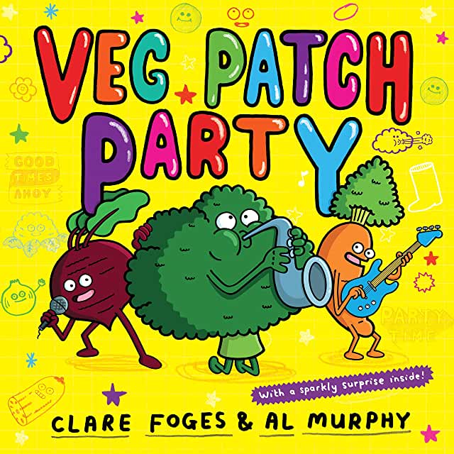 Veg Patch Party by Clare Foges and Al Murphy (Faber & Faber)