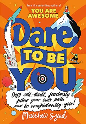 Dare To Be You by Matthew Syed (Wren & Rook)