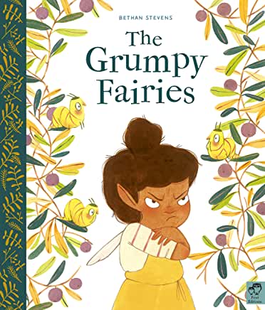The Grumpy Fairies by Bethan Stevens (Frances Lincoln)