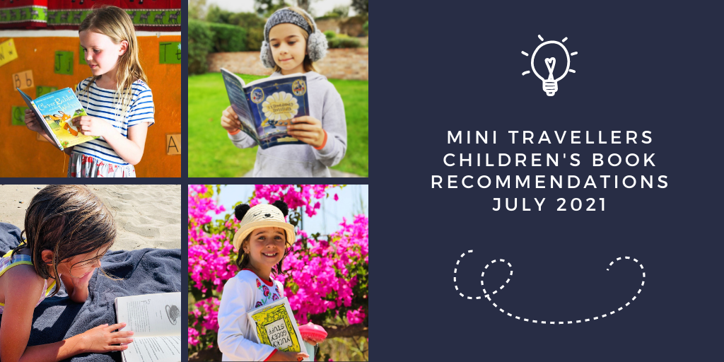Mini Travellers Children’s Book Reviews for July 2021