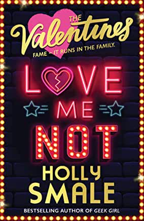 The Valentines: Love Me Not by Holly Smale (HarperCollins)
