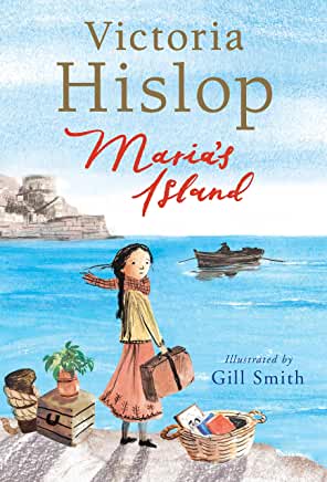 Maria’s Island by Victoria Hislop, illustrated by Gill Smith (Walker Books)