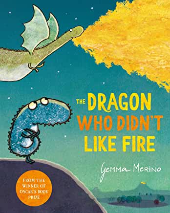 e Dragon Who Didn’t Like Fire by Gemma Merino (Macmillan)