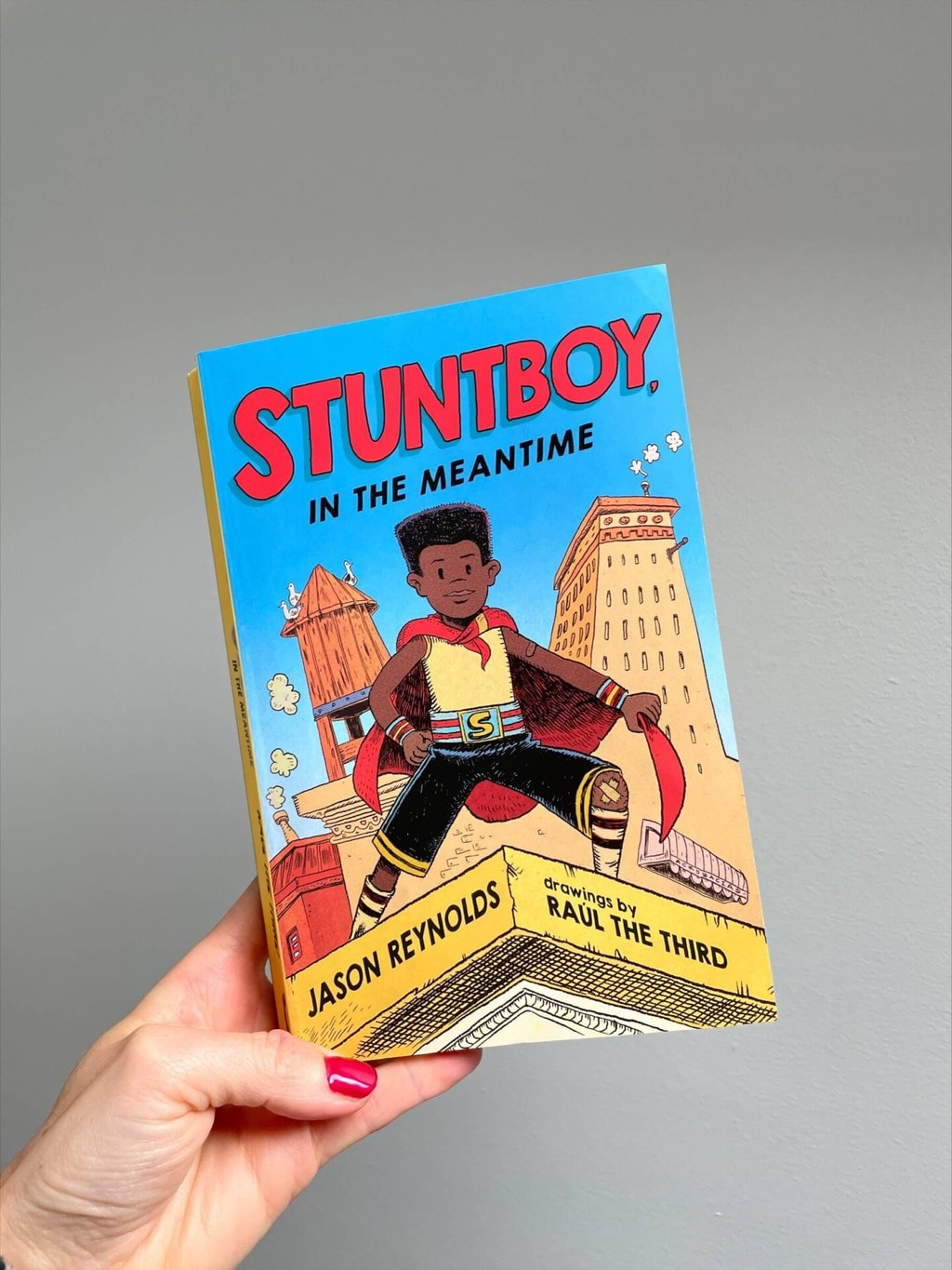 Stuntboy, in the Meantime – Jason Reynolds (author); Raul the Third (illustrator); Knights of Ltd (publisher), recommended reading age:  8 plus