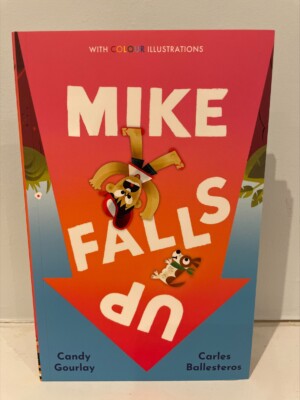 Mike Falls Up – Candy Gourlay (author), Chris Ballesteros (illustrator), Stripes Publishing Limited (imprint of Little Tiger) (publisher)