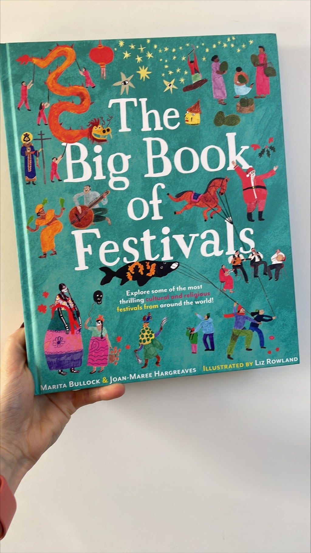The Big Book of Festivals – Marita Bullock and Joan-Maree Hargreaves (authors), Liz Rowland (illustrator), Faber & Faber Limited (publisher)