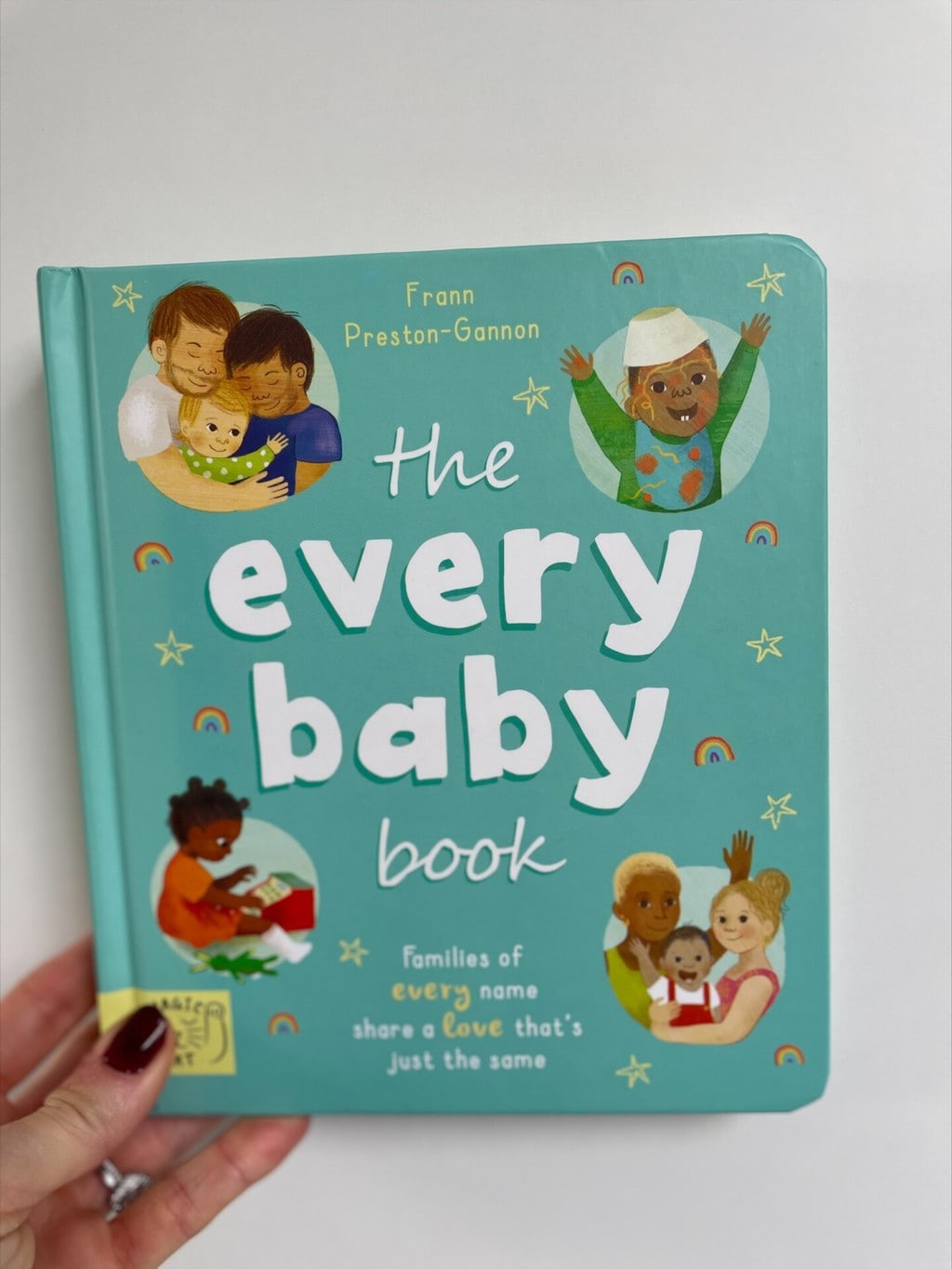 The Every Baby Book – Frann Preston-Gannon (author and illustrator), Magic Cat Publishing (publisher) (publishing March)