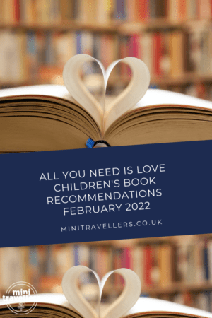 All you need is love – Children's Book Recommendations February 2022