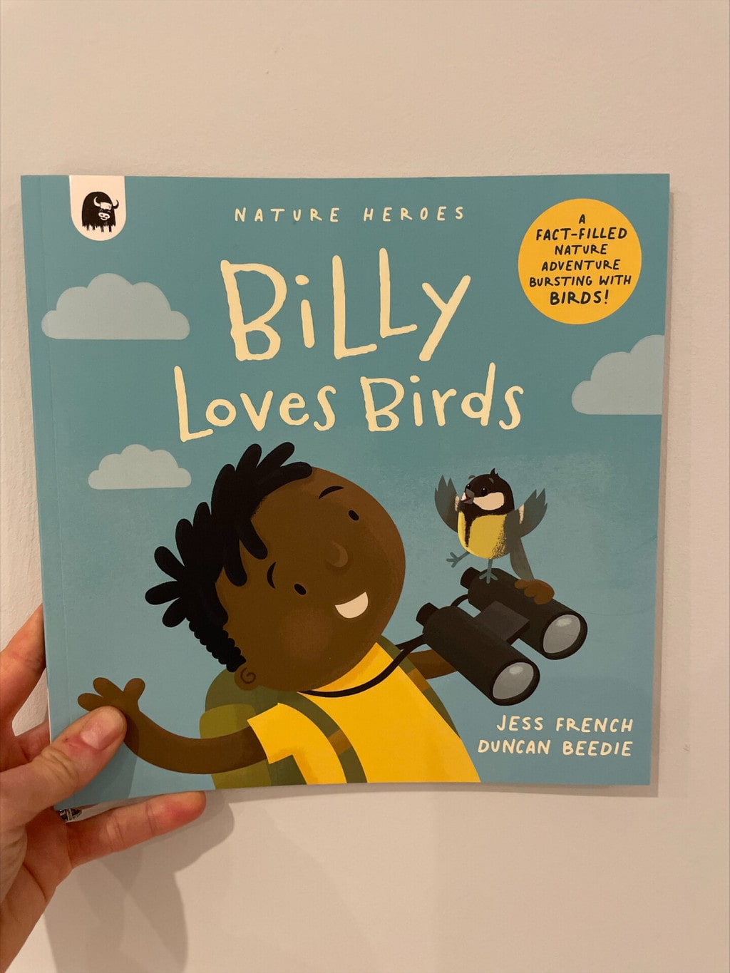 Nature Heroes: Billy Loves Birds (Jess French) (author), Duncan Beedie (illustrator), Happy Yak (imprint of Quarto) (publisher)