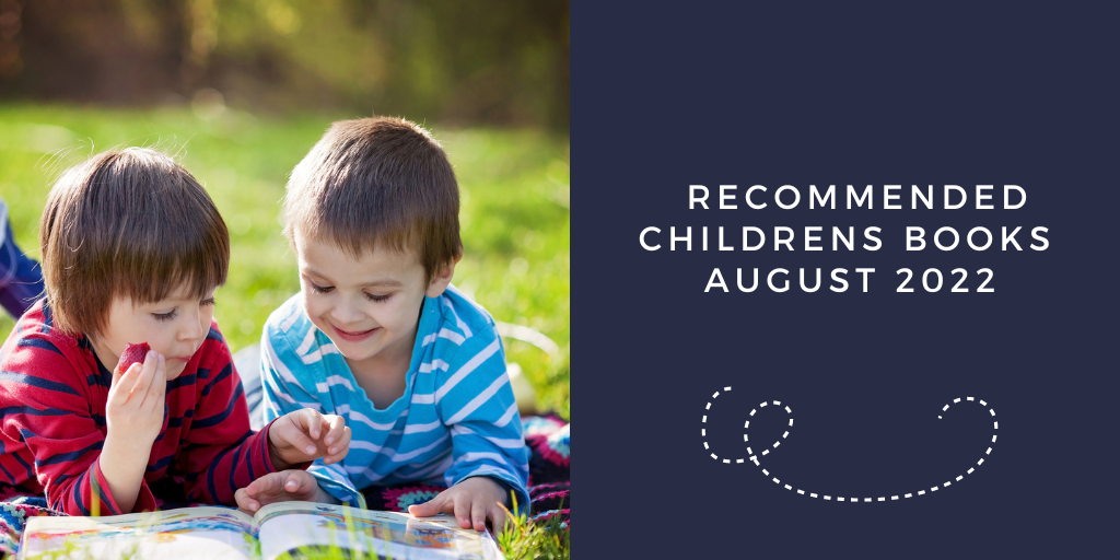 Recommended Children's Books - August 2022