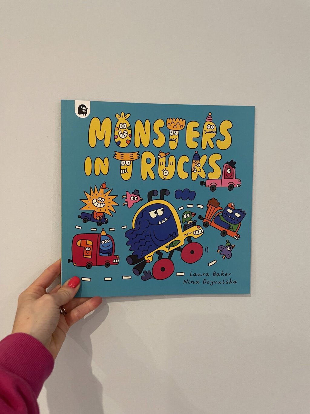 Monsters in Trucks -Laura Baker