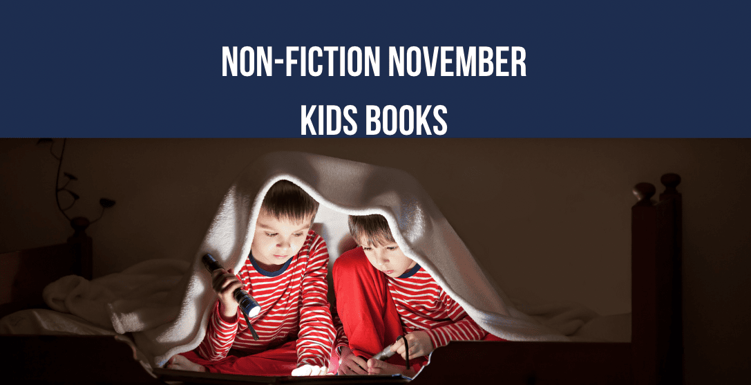 Non-fiction November - Kids Books